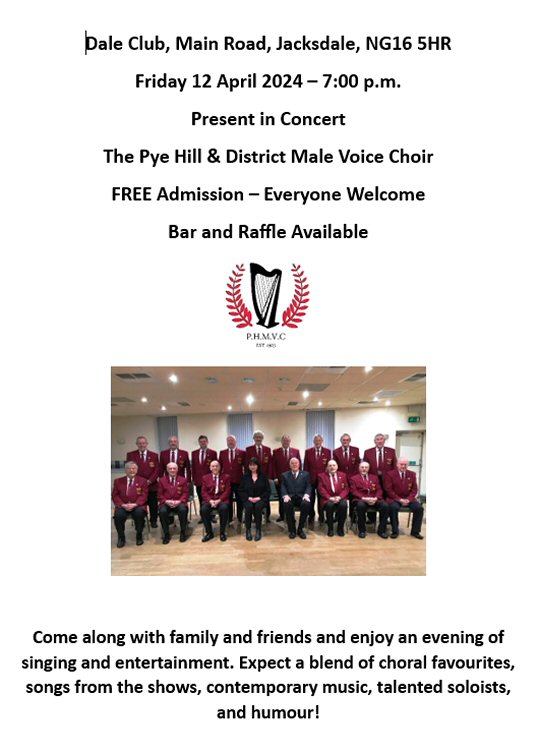 Invitation to a FREE Community Concert  The Pye Hill & District Male Voice Choir